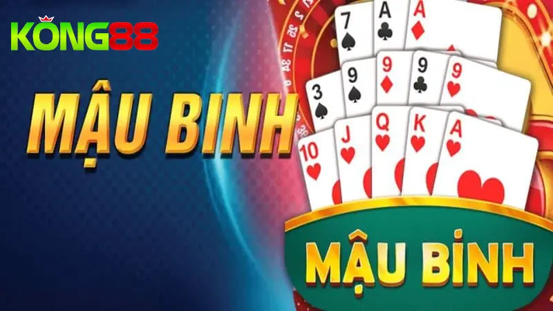 Giới thiệu đôi nét về game bài Mậu binh Kong88