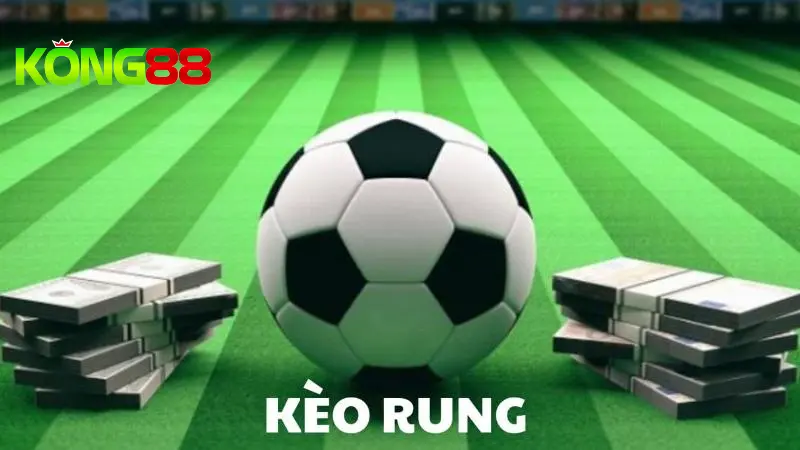 Khi nào nên vào tiền kèo rung trong bóng đá?