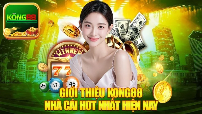 Tổng quan nhà cái trực tuyến Kong88&nbsp;